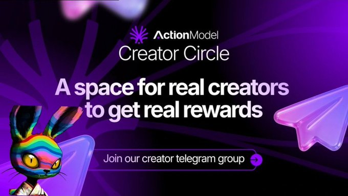 The image features an advertisement for a creator circle, which is a space for real creators to get real rewards. The creator circle is being promoted by ActionModel AI, and they are offering a token allocation system that allows users to join their creator community. The creator circle aims to provide value to creators who want to help shape the future of artificial intelligence.