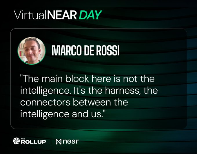 A promotional graphic for Virtual NEAR DAY featuring Marco De Rossi, with a quote reading: "The main block here is not the intelligence. It's the harness, the connectors between the intelligence and us." The image accompanies a post highlighting De Rossi's (AI Lead at MetaMask) insight that the bottleneck for AI agents isn't the AI itself but the infrastructure connecting it to real-world actions like booking restaurants.