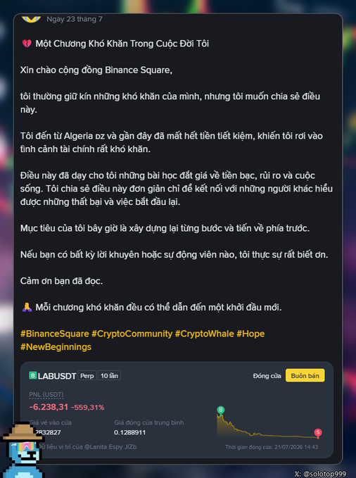 A Binance Square post dated July 23rd in Vietnamese titled "Một Chương Khó Khăn Trong Cuộc Đời Tôi" (A Difficult Chapter in My Life), where the author shares losing all their savings on the LABUSDT token in Algeria, showing a massive -559.31% PNL loss chart.