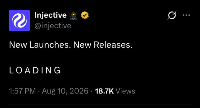 X/Twitter post from Injective (@injective) reading 'New Launches. New Releases. LOADING' dated Aug 10, 2026 with 18.7K views.