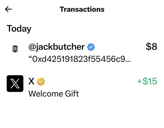 A screenshot of a Transactions screen showing a $8 payment to @jackbutcher (verified) and a +$15 'Welcome Gift' from X (with a verified checkmark), dated Today.