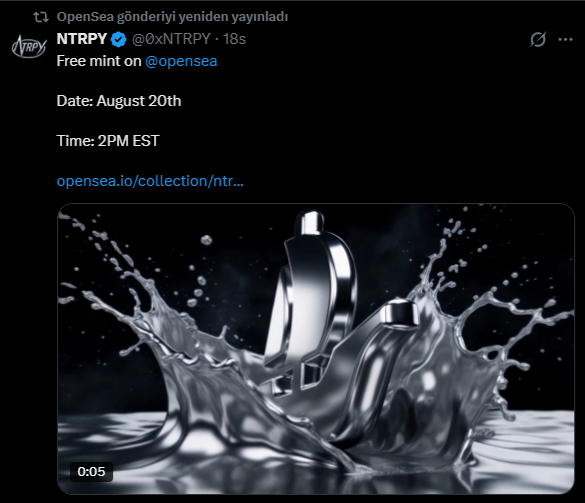 A tweet from @0xNTRPY announcing a 'Free mint on @opensea' for NTRPY on 'Date: August 20th', 'Time: 2PM EST', featuring a video thumbnail of silver liquid splashing.
