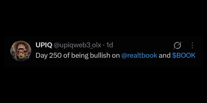 A tweet from UPIQ (@upiqweb3_olx) posted 1 day ago reading "Day 250 of being bullish on @realtbook and $BOOK."