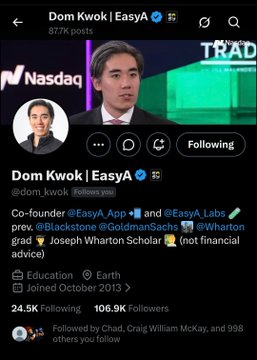 An X (Twitter) profile page for 'Dom Kwok | EasyA' (@dom_kwok) showing 87.7K posts, 106.9K followers, and identifying him as co-founder of @EasyA_App and @EasyA Labs.