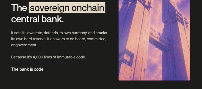 A webpage or promotional graphic titled 'The sovereign onchain central bank' describes it as setting its own rate and defending its currency through 4,000 lines of immutable code, accompanied by an image of a concrete brutalist bridge against a purple-tinted sky.