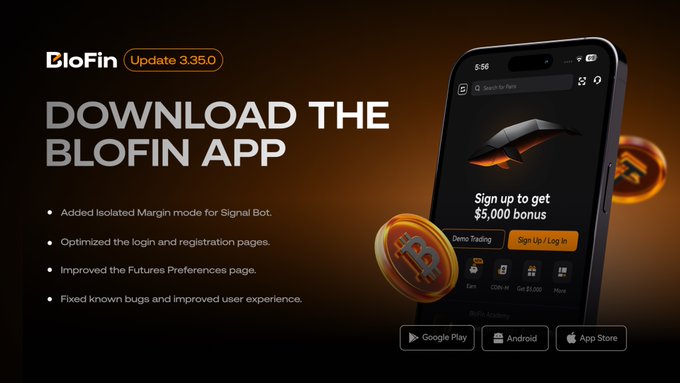 A promotional graphic for the BloFin app's Update 3.35.0, featuring a smartphone displaying the app's sign-up interface with a "$5,000 bonus" offer, alongside Bitcoin coins and bullet points highlighting new features like Isolated Margin mode for Signal Bot, optimized login pages, and improved Futures Preferences. Download buttons for Google Play, Android, and App Store appear at the bottom, directly supporting the post's message about enhanced trading functionality.