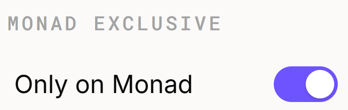 A promotional graphic reading 'MONAD EXCLUSIVE - Only on Monad' with a purple toggle switch icon, referencing the Monad blockchain platform.