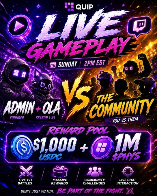 A neon-styled promotional poster for 'QUIP LIVE GAMEPLAY' featuring a Sunday 2PM EST event with Admin + Ola vs The Community, offering a $1,000 USDC and 1M $PHYS reward pool.