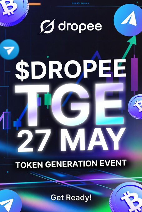 The image features a poster for a cryptocurrency event called "TGE" scheduled for 27 May. The poster includes various elements such as blue, purple, green, and white colors that create an eye-catching design. There are also several Bitcoins scattered throughout the poster, adding a touch of authenticity to the crypto world theme. The text on the poster highlights the event's purpose: "Get Ready! $DROPEE TGE ECONOMY". This suggests that the event is focused on promoting and discussing the cryptocurrency market, specifically related to the Dropee token.