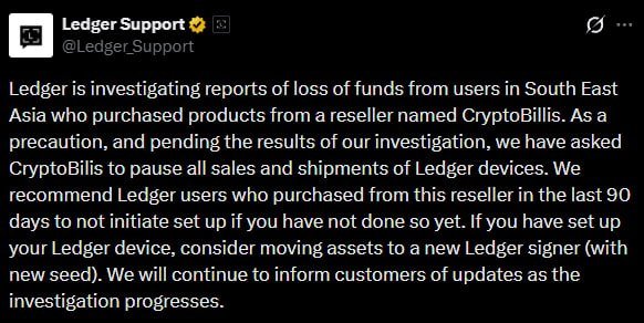 A screenshot of a tweet from Ledger Support (@Ledger_Support) stating that Ledger is investigating loss of funds from users in Southeast Asia who purchased products from reseller CryptoBills, and recommending affected users set up a new Ledger signer with a new seed.