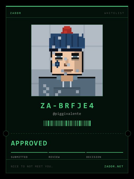 A ZADDR whitelist approval card in pixel art style featuring a character in a blue and red helmet, user @piggivalente, ID ZA-BRFJE4, marked as APPROVED at zaddr.net.