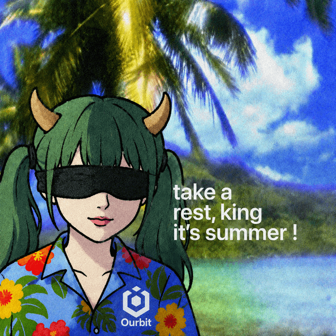 Anime-style illustration of a green-haired girl with horns wearing a black sleep mask and Hawaiian shirt, with the text 'take a rest, king it's summer!' and an 'Ourbit' logo.