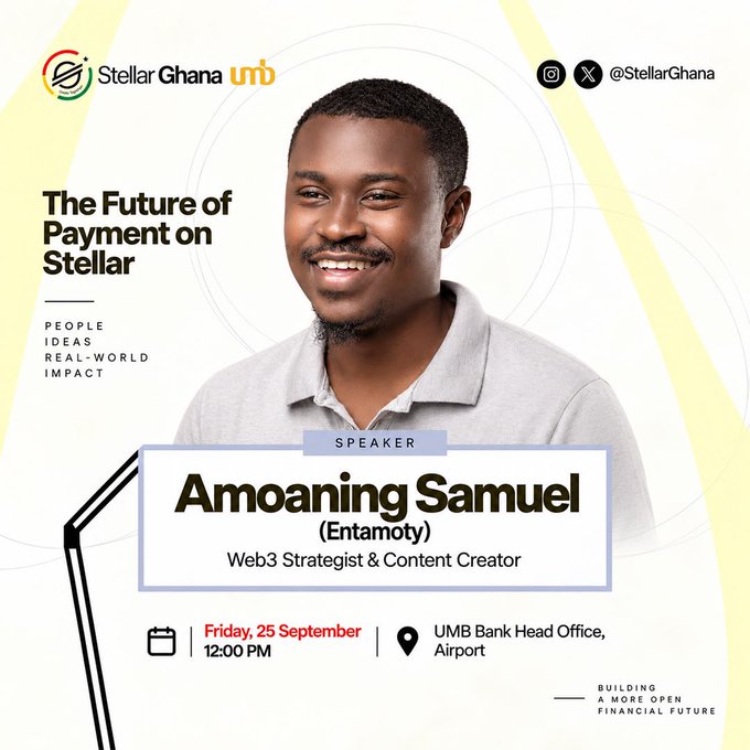 A promotional graphic for "The Future of Payment on Stellar" event featuring speaker Amoaning Samuel (Entamoty), Web3 Strategist & Content Creator, scheduled for Friday, 25 September at 12:00 PM at UMB Bank Head Office, Airport, hosted by Stellar Ghana and UMB. The post expresses excitement about speaking at the event about the future of payments alongside the featured organizer tags.