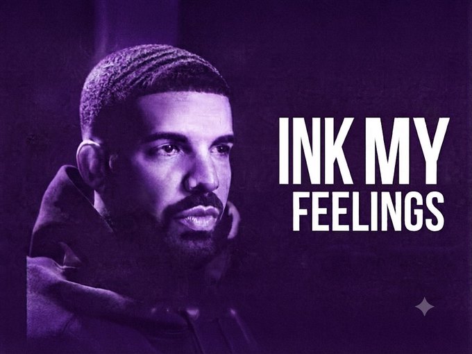 A purple-tinted image of rapper Drake with the text "INK MY FEELINGS" displayed in white on the right side.
