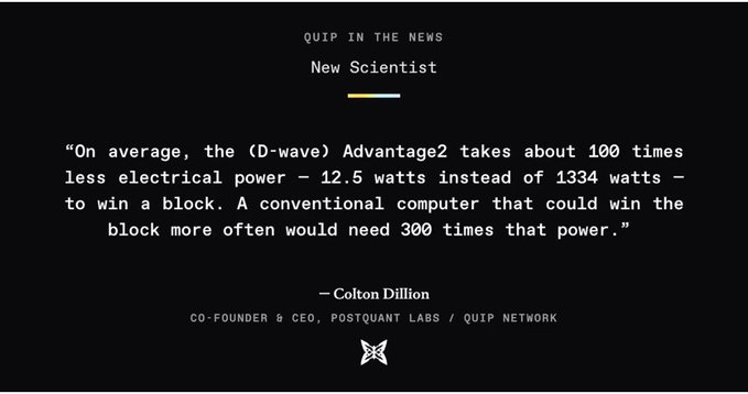 A dark-themed quote graphic titled "QUIP IN THE NEWS" from "New Scientist" features a statement by Colton Dillion, Co-Founder & CEO of PostQuantum Labs / Quip Network, regarding the D-wave Advantage2's power efficiency.
