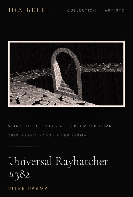 An Ida Belle Collection webpage displaying 'Universal Rayhatcher #382' by Piter Pasma, dated 21 September 2026, as Work of the Day.