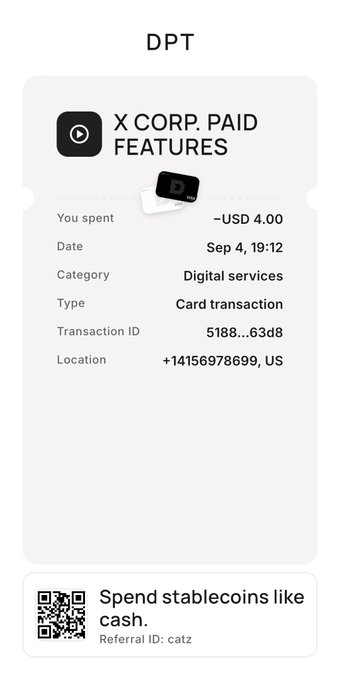 A digital payment receipt from DPT shows a transaction to 'X CORP. PAID FEATURES' for -USD 4.00 on Sep 4, 19:12, categorized as Digital services/Card transaction, with a note to 'Spend stablecoins like cash' and a QR code at the bottom.