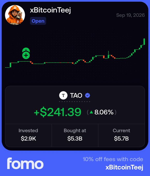 A promotional Fomo app screenshot from "xBitcoinTeej" dated Sep 19, 2026, showcasing an open TAO position with a gain of +$241.39 (8.06%) on a $2.9K investment, with "Current" valued at $5.7B—aligning with the "Start your engines $TAO" call to action and offering 10% off fees with code xBitcoinTeej.