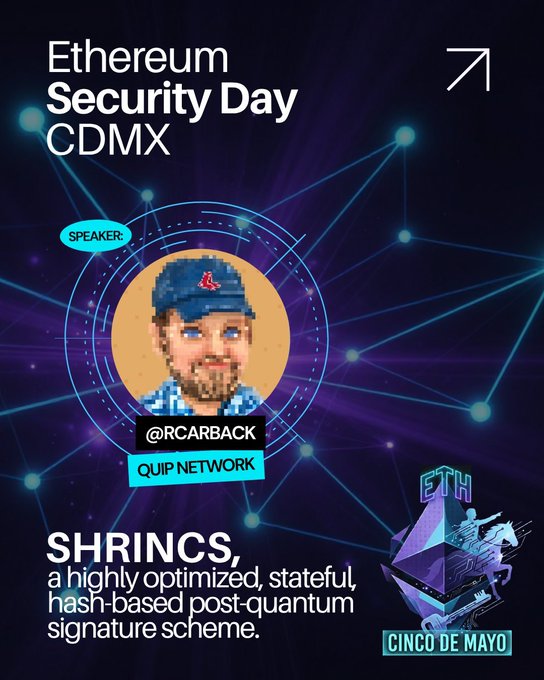A promotional graphic for 'Ethereum Security Day CDMX' featuring speaker @RCARBACK from Quip Network, highlighting 'SHRINCS, a highly optimized, stateful, hash-based post-quantum signature scheme,' with a 'Cinco de Mayo' badge.