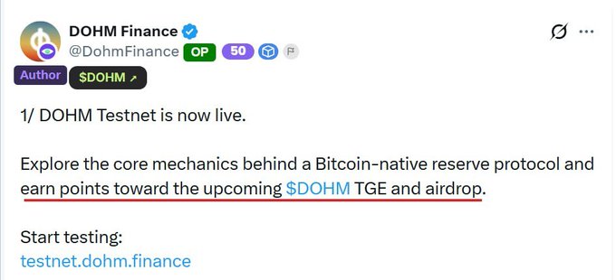 A tweet from @DohmFinance announcing that the 'DOHM Testnet is now live' and inviting users to explore a Bitcoin-native reserve protocol and earn points toward the $DOHM TGE and airdrop.