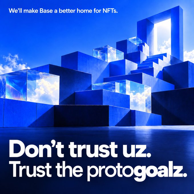 An advertisement showing blue geometric block structures with clouds reflected in glass cubes, reading "We'll make Base a better home for NFTs" and "Don't trust uz. Trust the protogoalz."