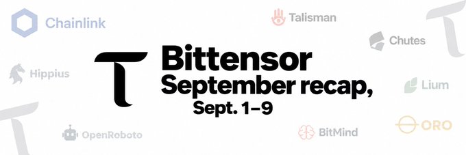 Promotional banner titled 'Bittensor September recap, Sept. 1-9' featuring the TAO logo alongside partner projects including Chainlink, Talisman, Chutes, Hippins, Lium, OpenRoboto, BitMind, and ORO.