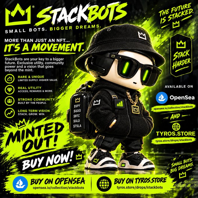 Promotional graphic for 'STACKBOTS' NFTs with the tagline 'SMALL BOTS. BIGGER DREAMS,' listing features like 'RARE & UNIQUE' and 'REAL UTILITY,' and directing viewers to buy on OpenSea and Tyros Store.