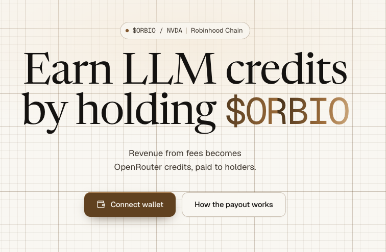 A promotional graphic on a grid background reading 'Earn LLM credits by holding $ORBIO' with a tag showing '$ORBIO / NVDA / Robinhood Chain' and buttons for 'Connect wallet' and 'How the payout works'.
