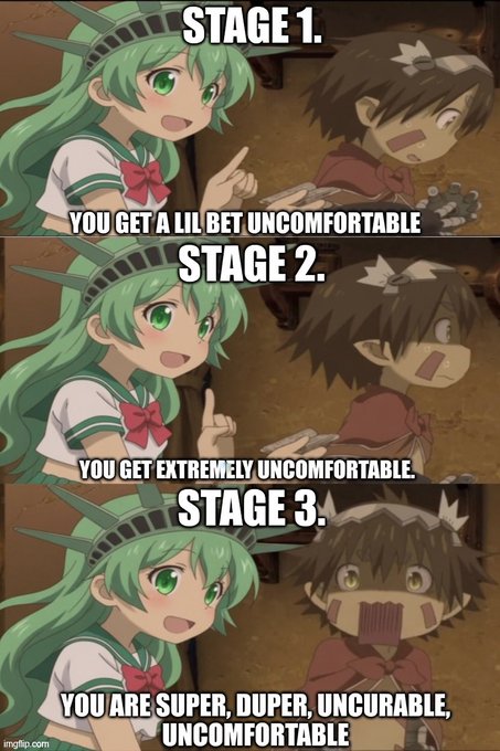 A three-panel anime meme showing escalating stages of discomfort: Stage 1 'you get a lil bet uncomfortable,' Stage 2 'you get extremely uncomfortable,' and Stage 3 'you are super, duper, uncúrable, uncomfortable.'