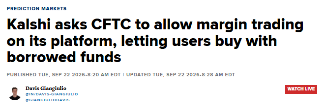 A news headline from CNBC's Prediction Markets section reads: "Kalshi asks CFTC to allow margin trading on its platform, letting users buy with borrowed funds," by reporter Davis Giangiulio (dated Sep 22, 2026).

The image relates to the post's skepticism about margin trading on prediction markets, as Kalshi—the CFTC-regulated prediction market platform—seeks regulatory approval to let users trade with borrowed funds, raising concerns about amplified losses and systemic risk highlighted by the "What could go wrong?" framing.