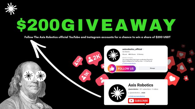 A promotional graphic advertises a '$200 GIVEAWAY' from Axis Robotics, showing their YouTube and Instagram accounts alongside a Benjamin Franklin illustration with asterisk eyes.