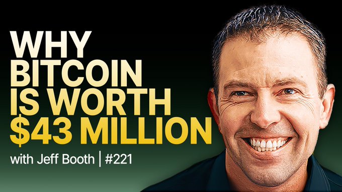 Podcast thumbnail for episode #221 featuring Jeff Booth, with bold yellow text reading "WHY BITCOIN IS WORTH $43 MILLION" displayed alongside a smiling headshot of Booth, visually introducing his discussion on Bitcoin's mathematical valuation potential.