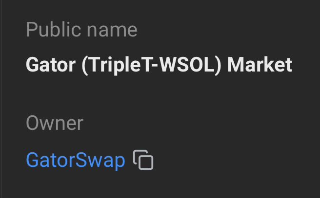 The image displays details from what appears to be a Solana blockchain explorer, showing a public name "Gator (TripleT-WSOL) Market" owned by the address "GatorSwap" with a copy icon. This directly responds to the post's question about "Gator Swap," providing visual confirmation that GatorSwap is a token market account on the Solana blockchain.