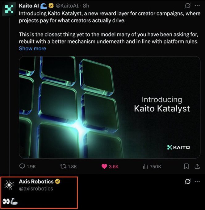 A Twitter/X screenshot shows Kaito AI (@KaitoAI) announcing "Kaito Katalyst," a new reward layer for creator campaigns, with the post receiving 1.9K replies, 1.8K retweets, 3.6K likes, and 750K views. Below it, Axis Robotics (@axisrobotics) is highlighted in a red box with a binoculars emoji, aligning with the accompanying "Coming big" caption suggesting an upcoming major announcement from the project.
