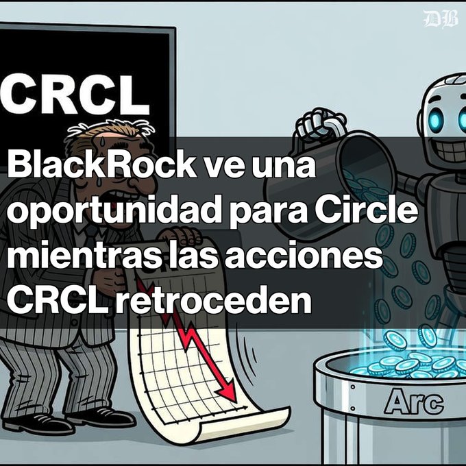 A cartoon illustration with Spanish text overlay reading 'CRCL / BlackRock ve una oportunidad para Circle mientras las acciones CRCL retroceden', showing a businessman holding a declining stock chart while a robot pours coins into a container labeled 'Arc'.