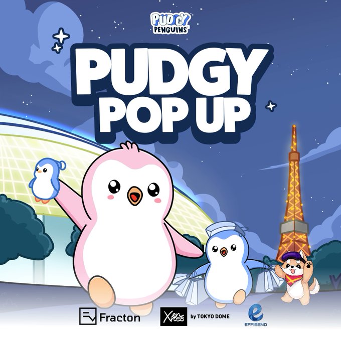An illustration for "PUDGY POP UP" featuring cartoon penguins in front of Tokyo Tower, sponsored by Fracton, Xross by Tokyo Dome, and EFFISSEND.