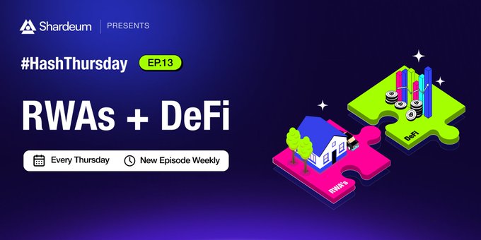 The image is a promotional graphic for Shardeum's "#HashThursday Ep:13" featuring the title "RWAs + DeFi" alongside a 3D illustration of two interlocking puzzle pieces—one depicting a house labeled "RWAs" and the other showing coins and bar charts labeled "DeFi"—visually representing the convergence of real-world assets and decentralized finance discussed in the episode.