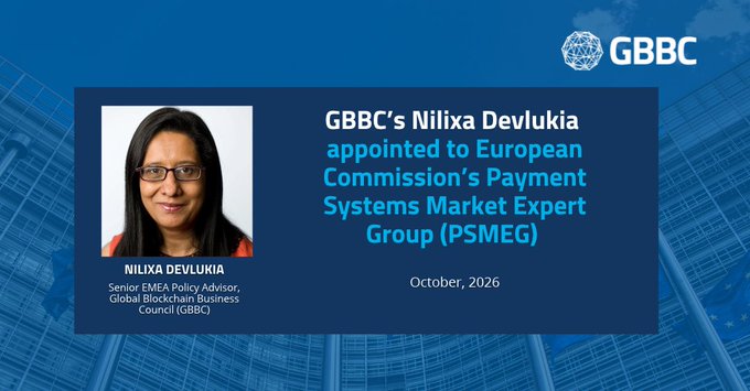 A GBBC (Global Blockchain Business Council) announcement featuring Nilixa Devlukia, Senior EMEA Policy Advisor, noting her appointment to the European Commission's Payment Systems Market Expert Group (PSMEG) in October 2026.