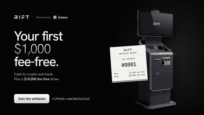 An advertisement for 'RIFT | Powered by Solana' promotes 'Your first $1,000 fee-free' cash-to-crypto ATM service, featuring an image of the RIFT ATM and a sample whitelist receipt showing position #00001.