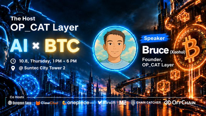 An event poster advertises 'The Host OP_CAT Layer AI x BTC' on 10.8, Thursday, 1PM-6PM at Suntec City Tower 2, featuring speaker Bruce (Xiaohui), Founder of OP_CAT Layer, with co-hosts including Dungeon Saga, ClawChat, onepiece, Finchain, Chain Catcher, and OffChain.