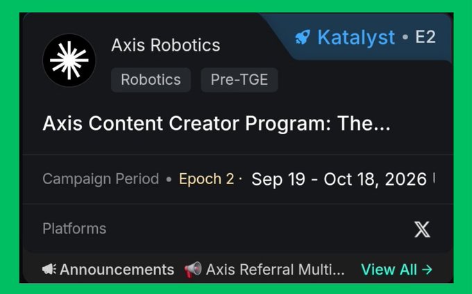 A Katalyst E2 campaign page for 'Axis Robotics' showing details about the Axis Content Creator Program: Epoch 2, running Sep 19 – Oct 18, 2026, on platform X.