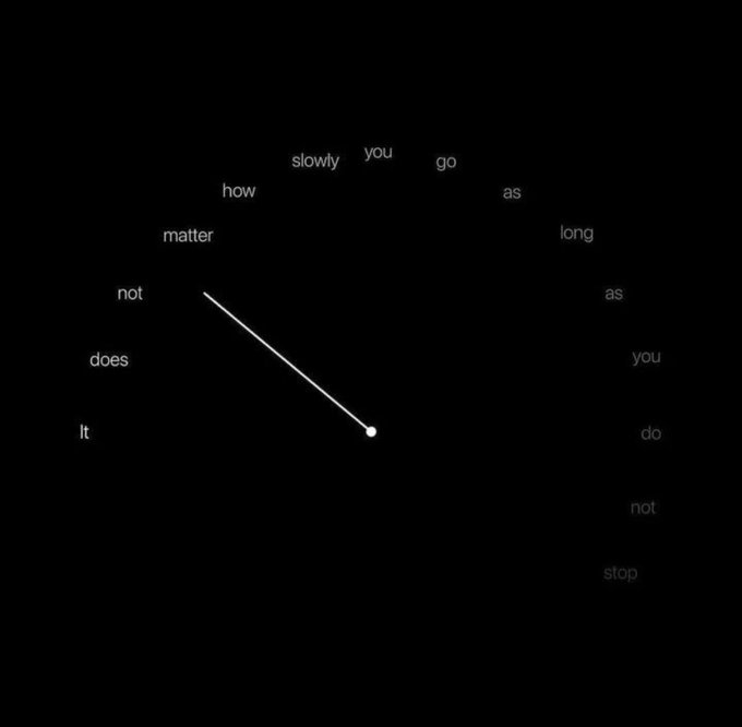A black background displays the words "It does not matter how slowly you go as long as you do not stop" arranged around a clock face, with the hour hand pointing to roughly the 10 position. The image reflects the "Always day one" post by pairing a motivational quote about persistence with a minimalist clock, suggesting that consistent progress—however slow—keeps you moving forward no matter where you start.