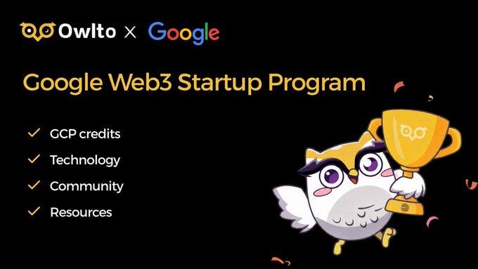 The image is a promotional graphic announcing Owlto's partnership with Google, featuring the "Owlto × Google" branding at the top alongside the "Google Web3 Startup Program" title. It lists four benefits—GCP credits, Technology, Community, and Resources—next to an illustration of an owl mascot holding a trophy, visually celebrating Owlto's inclusion in the program.