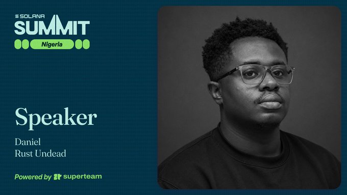 A speaker announcement graphic for 'SOLANA SUMMIT Nigeria' featuring a black-and-white portrait of 'Daniel' with the subtitle 'Rust Undead'.