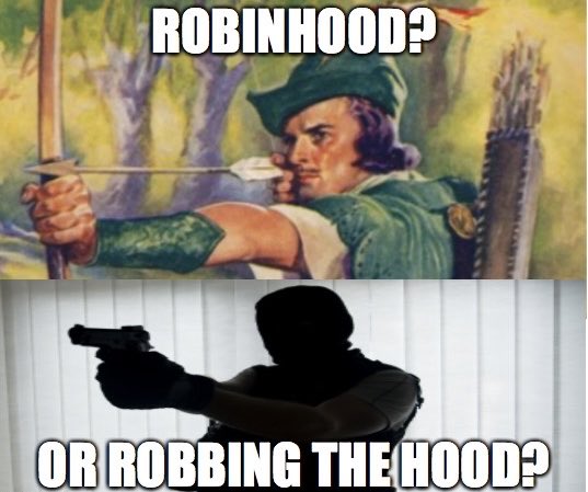 A two-panel meme contrasts the legendary outlaw "Robinhood?" with a silhouetted modern figure holding a gun, captioned "OR ROBBING THE HOOD?"—a play on words tying the historic archer to the trading platform Robinhood, aligning with the post's "Robbinghood" critique.