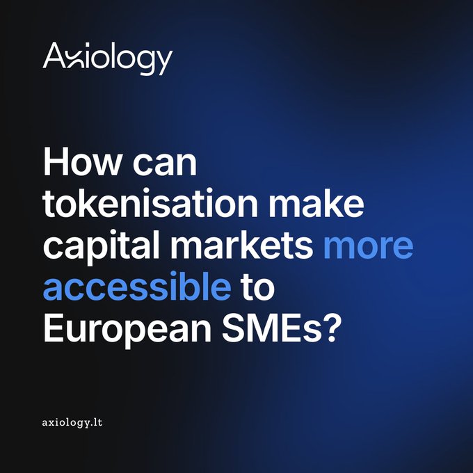 A dark blue graphic asks 'How can tokenisation make capital markets more accessible to European SMEs?' with the Axiology logo and website axiology.lt.