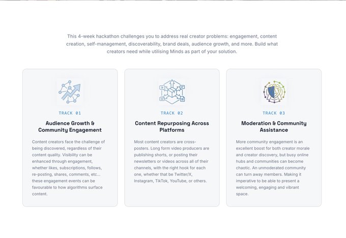 A webpage describing a 4-week hackathon with three tracks: 'Track 01: Audience Growth & Community Engagement', 'Track 02: Content Repurposing Across Platforms', and 'Track 03: Moderation & Community Assistance', challenging creators to build solutions using Minds.