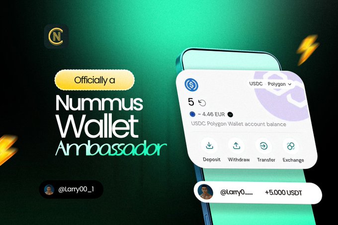 The image announces @Larry00_1 as an official Nummus Wallet Ambassador, showcasing a phone displaying a USDC Polygon Wallet balance of ~4.46 EUR alongside a notification of "+5.000 USDT," visually emphasizing the wallet's ability to easily receive and manage crypto.