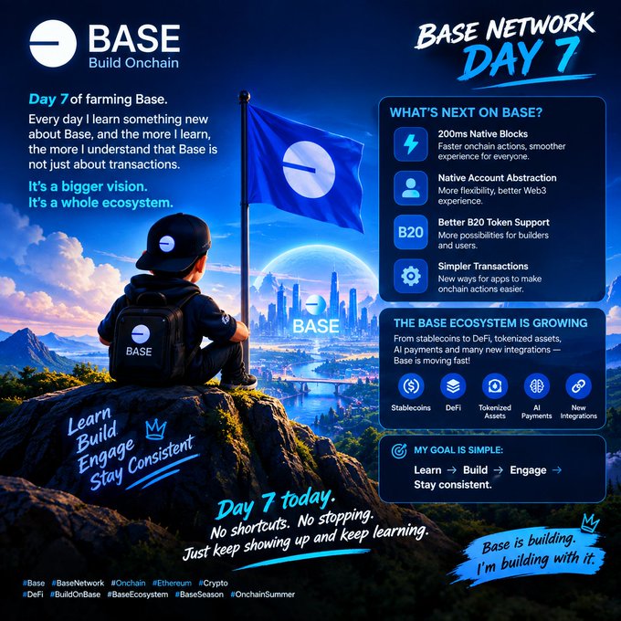 Promotional graphic for 'BASE Build Onchain' titled 'BASE NETWORK DAY 7,' featuring a person holding a Base flag overlooking a futuristic city, with text detailing upcoming features like '200ms Native Blocks' and 'Better B20 Token Support,' plus the tagline 'Learn, Build, Engage, Stay Consistent.'