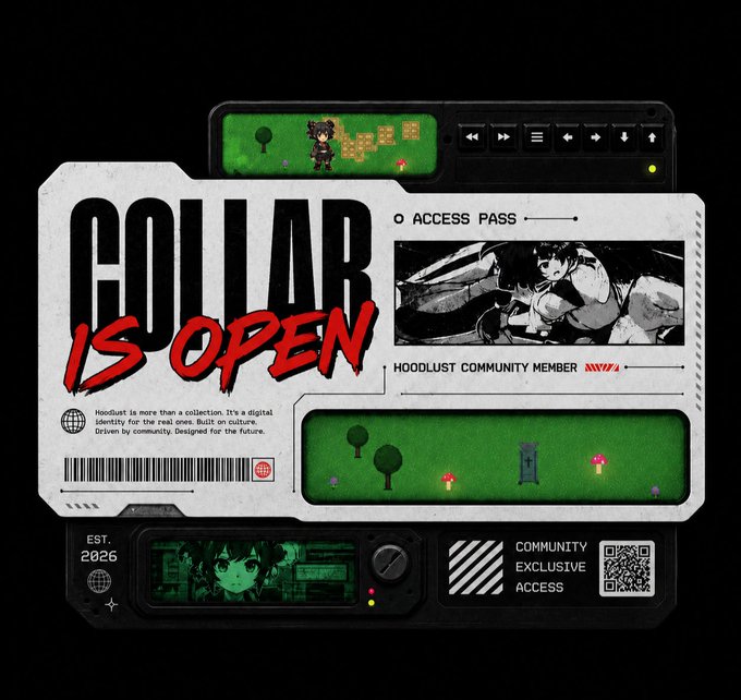 A digital "ACCESS PASS" graphic stating "COLLAR IS OPEN" for a "HOODLUST COMMUNITY MEMBER," featuring retro game-style graphics and a QR code.